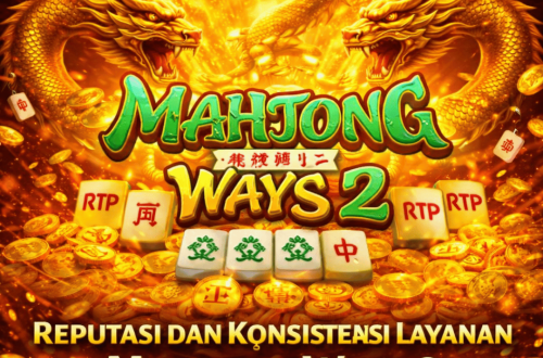 reputasi konsistensi layanan Mahjong Ways 2