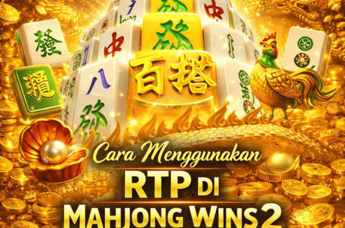cara menggunakan RTP Mahjong Wins 2